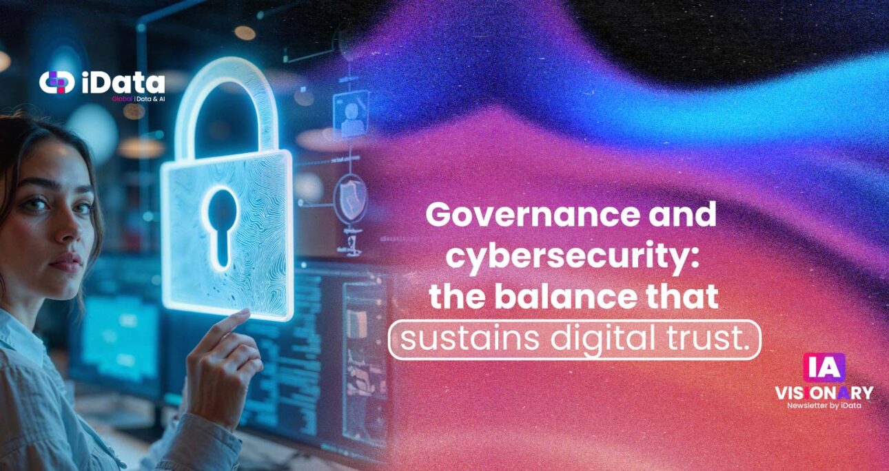 Gobernanza y Ciberseguridad: el equilibrio que sostiene la confianza digital
