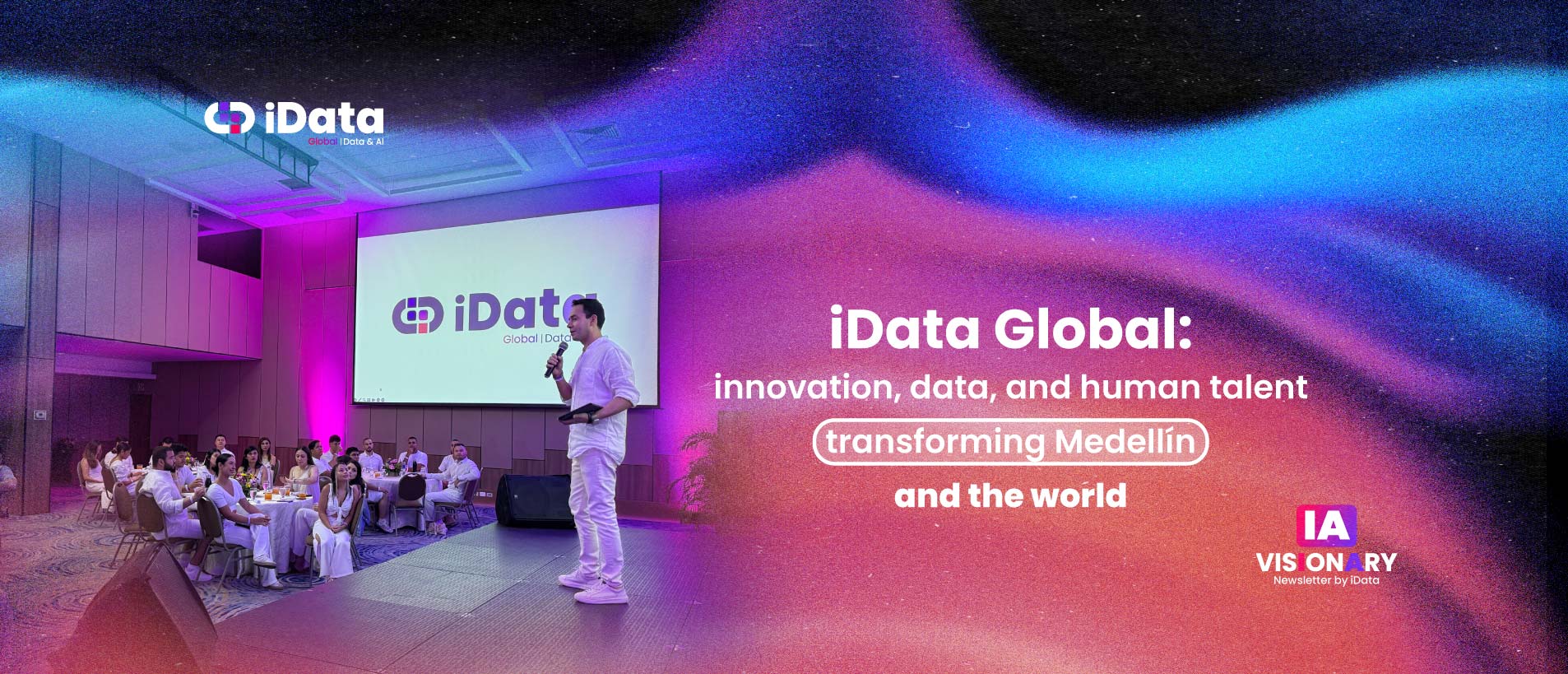 iData Global: innovación con propósito que impulsa el crecimiento de Medellín