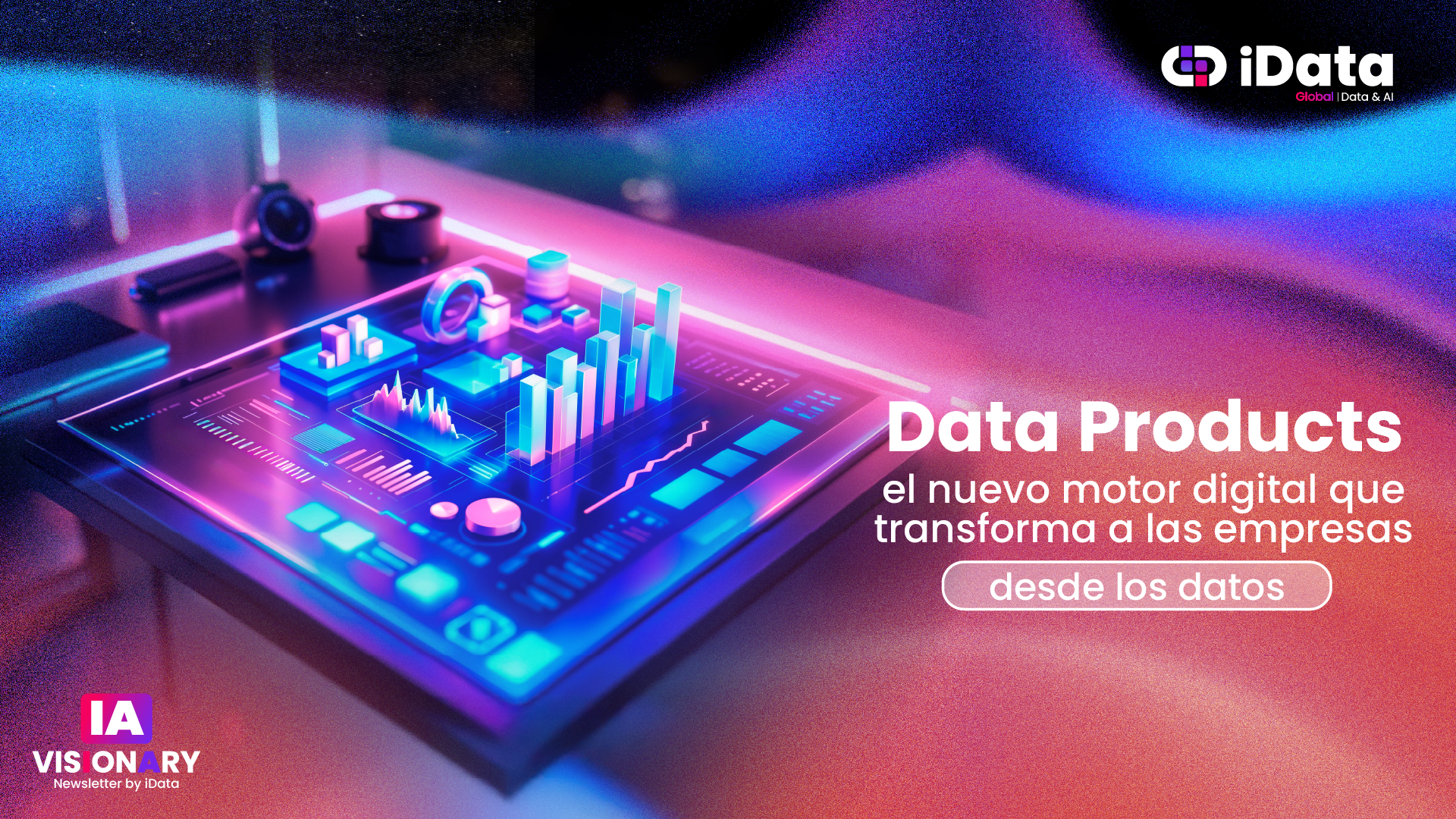 Data Products: el nuevo motor digital que transforma a las empresas desde los datos